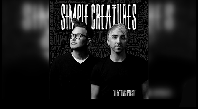 Simple Creatures Release Sophmore EP, Everything Opposite, Today Via BMG