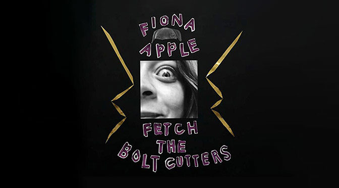 REVIEW: In Case of Emergency Break Glass Ceiling: On Fiona Apple’s Fetch The Bolt Cutters