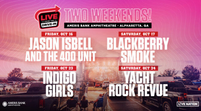 Next Round of ‘Live From the Drive-in’ Concert Series Announced, with Jason Isbell and the 400 Unit, Blackberry Smoke, Indigo Girls, Yacht Rock Revue