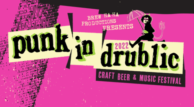 Punk In Drublic Craft Beer & Music Festival With NOFX & Full Lineup Of Punk Rock Icons