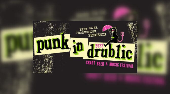 “Punk In Drublic Craft Beer & Music Festival” ft. NOFX & Full Lineup Of Punk Rock Icons